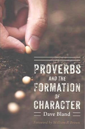 Imagen del vendedor de Proverbs and the Formation of Character a la venta por GreatBookPrices