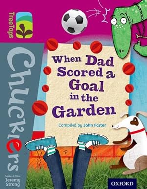 Seller image for Oxford Reading Tree Treetops Chucklers: Level 10: When Dad Scored a Goal in the Garden for sale by GreatBookPrices
