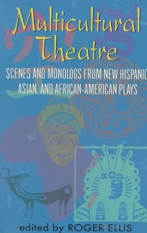 Imagen del vendedor de Multicultural Theatre : Scenes and Monologs from New Hispanic, Asian, and African-American Plays a la venta por GreatBookPrices