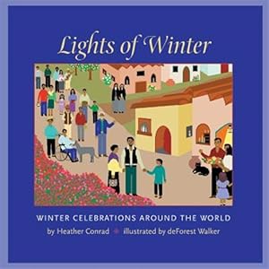 Bild des Verkufers fr Lights of Winter: Winter Celebrations Around the World zum Verkauf von GreatBookPrices