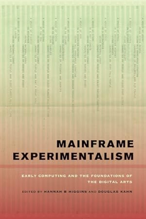 Imagen del vendedor de Mainframe Experimentalism : Early Computing and the Foundations of the Digital Arts a la venta por GreatBookPrices