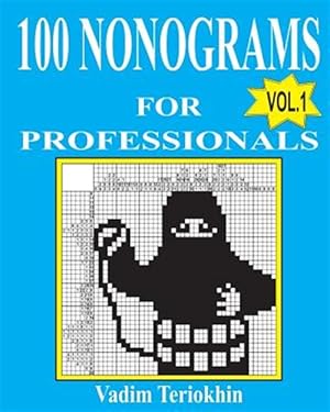 Image du vendeur pour 100 Nonograms for Professionals mis en vente par GreatBookPrices