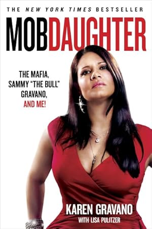 Seller image for Mob Daughter : The Mafia, Sammy "The Bull" Gravano, and Me! for sale by GreatBookPrices