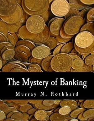 Seller image for Mystery of Banking for sale by GreatBookPrices