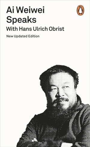 Image du vendeur pour Ai Weiwei Speaks mis en vente par GreatBookPrices