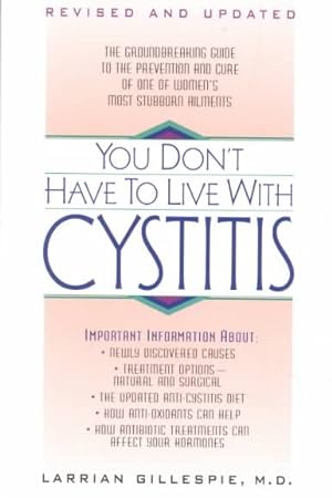 Imagen del vendedor de You Don't Have to Live With Cystitis a la venta por GreatBookPrices