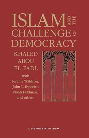 Seller image for Islam and the Challenge of Democracy : A Boston Review Book for sale by GreatBookPrices