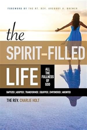 Seller image for Spirit-filled Life : All the Fullness of God for sale by GreatBookPrices