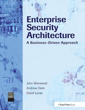 Seller image for Enterprise Security Architecture : A Business-driven Approach for sale by GreatBookPrices