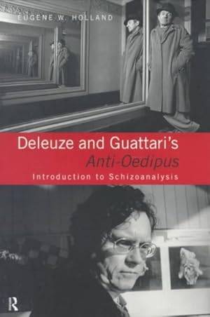 Image du vendeur pour Deleuze and Guattari's Anti-Oedipus : Introduction to Schizoanalysis mis en vente par GreatBookPrices