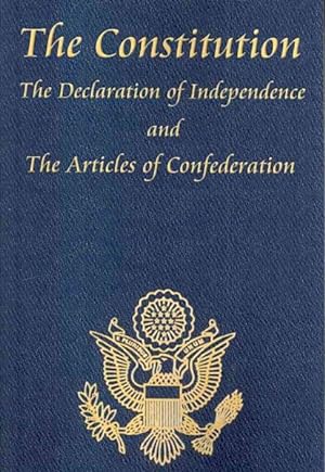 Bild des Verkufers fr Constitution, The Declaration of Independence, and the Articles of Confederation zum Verkauf von GreatBookPrices