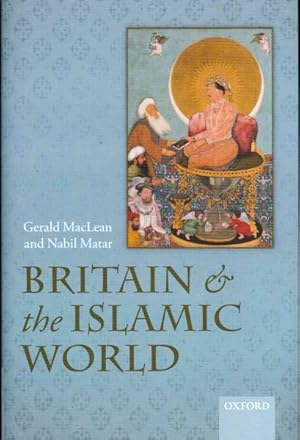 Bild des Verkufers fr Britain and the Islamic World, 1558-1713 zum Verkauf von GreatBookPrices