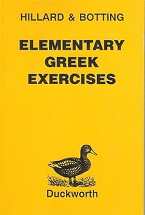 Immagine del venditore per Elementary Greek Exercises : An Introduction to North and Hillard's Greek Prose Composition venduto da GreatBookPrices