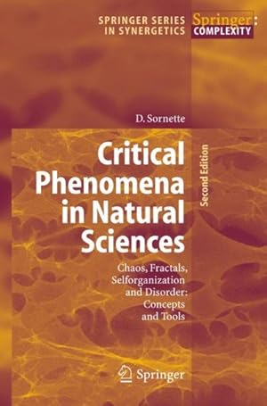 Seller image for Critical Phenomena in Natural Sciences : Chaos, Fractals, Selforganization And Disorder : Concepts And Tools for sale by GreatBookPrices