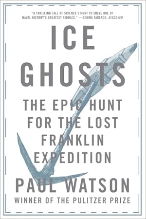 Immagine del venditore per Ice Ghosts : The Epic Hunt for the Lost Franklin Expedition venduto da GreatBookPrices