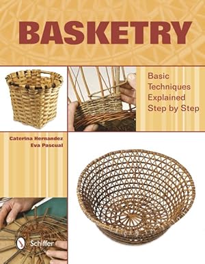 Bild des Verkufers fr Basketry : Basic Techniques Explained Step by Step zum Verkauf von GreatBookPrices