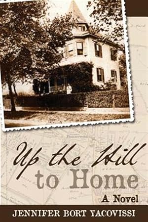 Bild des Verkufers fr Up the Hill to Home: A Novel zum Verkauf von GreatBookPrices