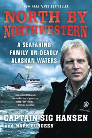 Imagen del vendedor de North By Northwestern : A Seafaring Family on Deadly Alaskan Waters a la venta por GreatBookPrices