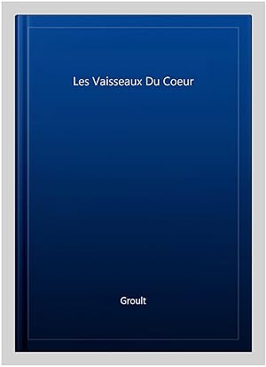 Image du vendeur pour Les Vaisseaux Du Coeur -Language: french mis en vente par GreatBookPrices