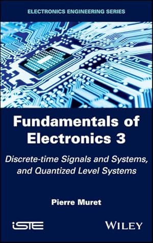 Immagine del venditore per Fundamentals of Electronics 3 : Discrete-Time Signals and Systems, and Quantized Level Systems venduto da GreatBookPrices