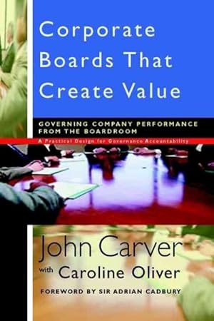 Imagen del vendedor de Corporate Boards That Create Value : Governing Company Performance from the Boardroom a la venta por GreatBookPrices