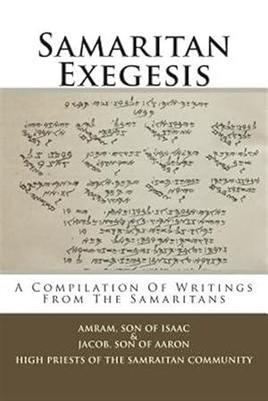 Seller image for Samaritan Exegesis : A Compilation of Writings from the Samaritans for sale by GreatBookPrices