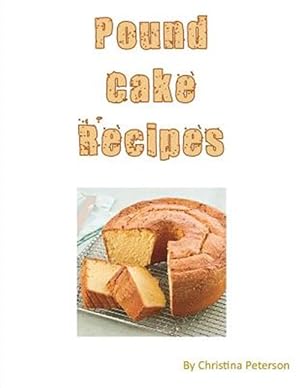 Imagen del vendedor de Pound Cake Recipes: Each Recipe Has a Following Note Page to Follow, Easy to Make a la venta por GreatBookPrices