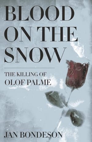 Seller image for Blood on the Snow : The Killing of Olof Palme for sale by GreatBookPrices