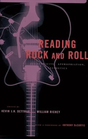 Bild des Verkufers fr Reading Rock and Roll : Authenticity, Appropriation, Aesthetics zum Verkauf von GreatBookPrices