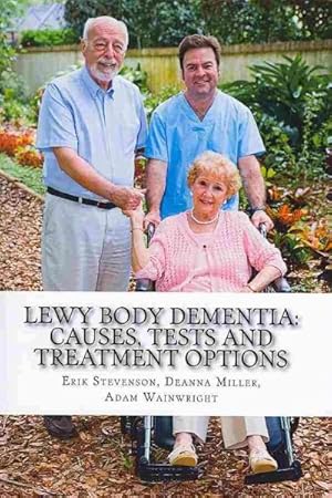 Immagine del venditore per Lewy Body Dementia : Causes, Tests and Treatment Options venduto da GreatBookPrices