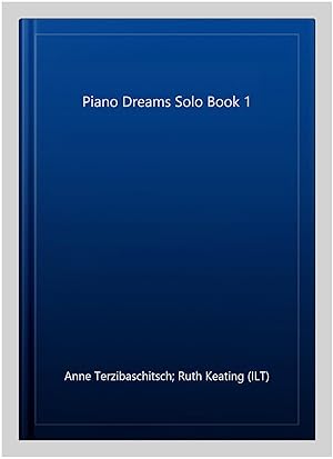 Immagine del venditore per Piano Dreams - Solos Book 1 venduto da GreatBookPrices