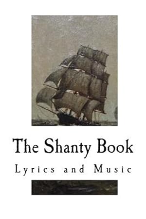 Immagine del venditore per Shanty Book : Lyrics and Music venduto da GreatBookPrices