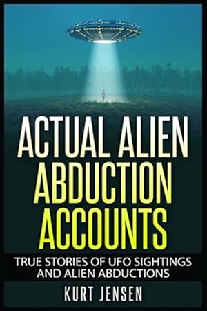 Seller image for Actual Alien Abduction Accounts for sale by GreatBookPrices