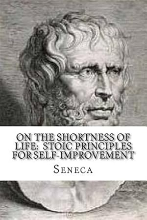 Imagen del vendedor de On the Shortness of Life : Stoic Principles for Self-improvement a la venta por GreatBookPrices