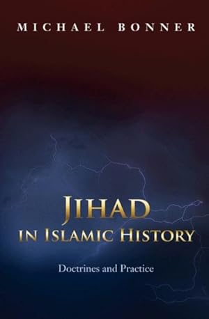 Imagen del vendedor de Jihad in Islamic History : Doctrines and Practice a la venta por GreatBookPrices