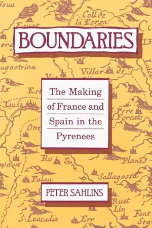 Bild des Verkufers fr Boundaries : The Making of France and Spain in the Pyrenees zum Verkauf von GreatBookPrices