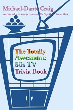 Seller image for Totally Awesome 80s TV Trivia Book for sale by GreatBookPrices