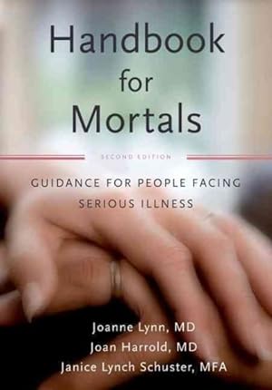 Seller image for Handbook for Mortals : Guidance for People Facing Serious Illness for sale by GreatBookPrices