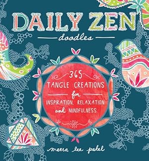 Seller image for Daily Zen Doodles : 365 Tangle Creations for Inspiration, Relaxation and Mindfulness for sale by GreatBookPrices