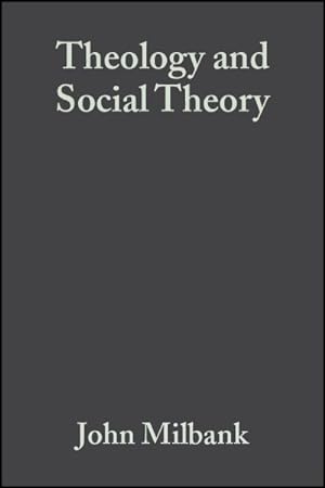 Seller image for Theology And Social Theory : Beyond Secular Reason for sale by GreatBookPrices