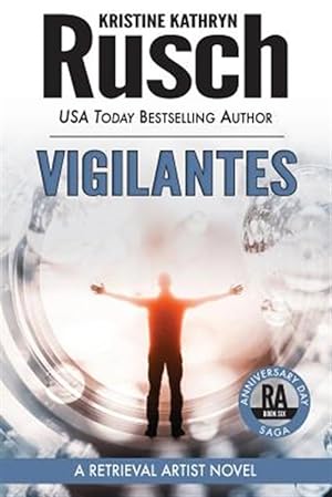 Bild des Verkufers fr Vigilantes: A Retrieval Artist Novel: Book Six of the Anniversary Day Saga zum Verkauf von GreatBookPrices