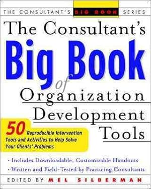 Seller image for Consultant's Big Book of Organization Development Tools : 50 Reproducible, Customizable Interventions to Help Solve Your Clients' Problems for sale by GreatBookPrices