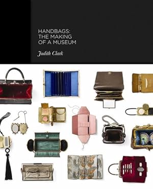 Seller image for Handbags : The Making of a Museum for sale by GreatBookPrices