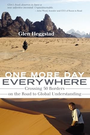 Imagen del vendedor de One More Day Everywhere : Crossing 50 Borders on the Road to Global Understanding a la venta por GreatBookPrices
