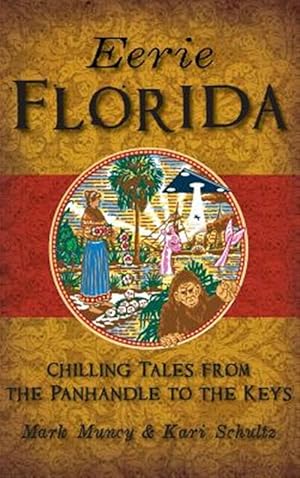 Seller image for Eerie Florida: Chilling Tales from the Panhandle to the Keys for sale by GreatBookPrices