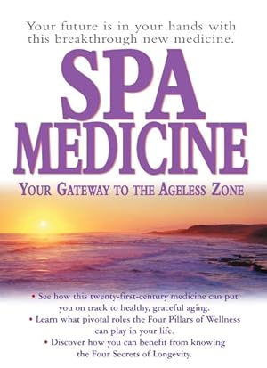 Seller image for Spa Medicine : Your Gateway To The Ageless Zone for sale by GreatBookPrices