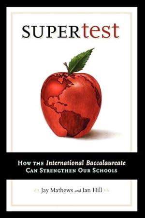 Seller image for Supertest : How the International Baccalaureate Can Strengthen Our Schools for sale by GreatBookPrices