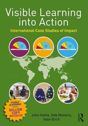 Imagen del vendedor de Visible Learning into Action : International Case Studies of Impact a la venta por GreatBookPrices