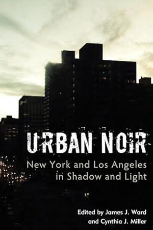 Immagine del venditore per Urban Noir : New York and Los Angeles in Shadow and Light venduto da GreatBookPrices