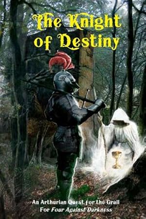 Immagine del venditore per Knight of Destiny : An Arthurian Quest for the Grail for Four Against Darkness venduto da GreatBookPrices